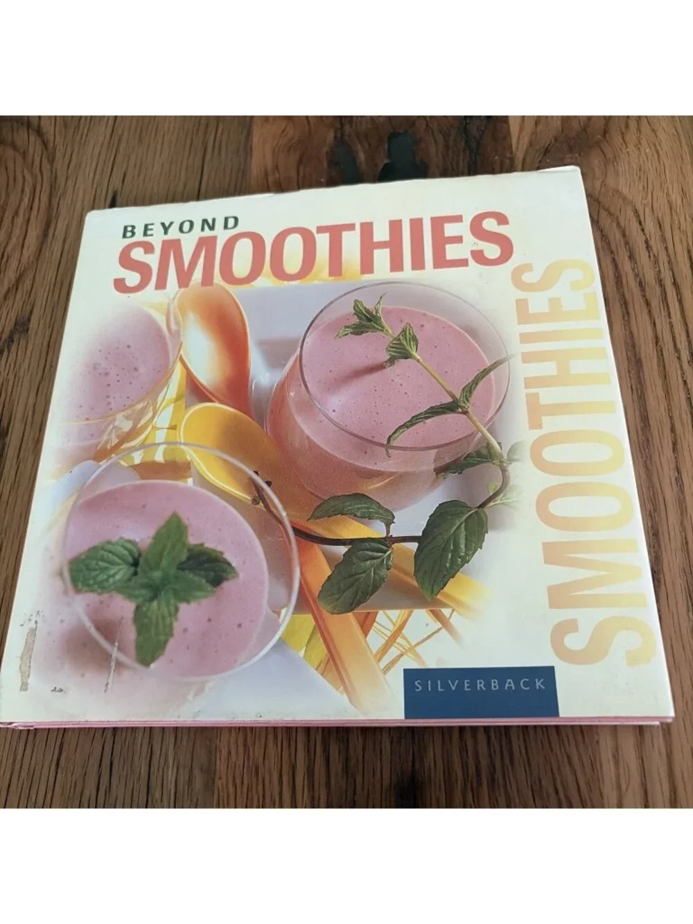Beyond Smoothies by Silverback Books (2005, Hardcover)